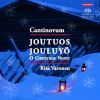 Hannikainen / Kuula / Sidoroff: O Christmas Night (1 SACD)